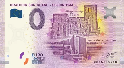 Billet 0€ ORADOUR SUR GLANE - 10 JUIN 1944village martyr 75 ans centre de la mémoire 20 ans